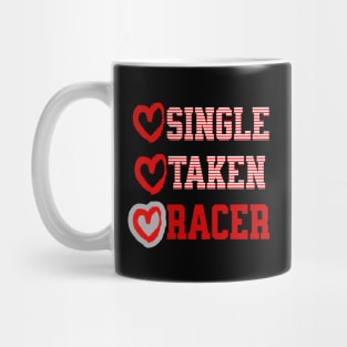 Single Taken Racer Valentines Day Heart Funny Mug